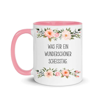 Blumentasse "Wunderschöner Scheisstag"